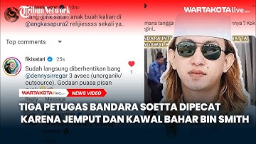 Tiga Petugas Avsec Bandara Soetta Dipecat Karena Jemput dan Kawal Bahar bin Smith
