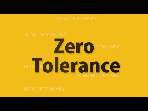 Zero Tolerance Meaning