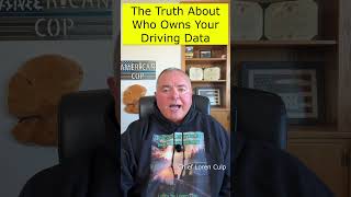 The Truth About Your Driving Data, Who Owns It #cops #police #privacy
