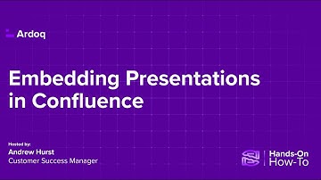 Ardoq | Embed Presentations in Confluence – Share EA Insights Seamlessly