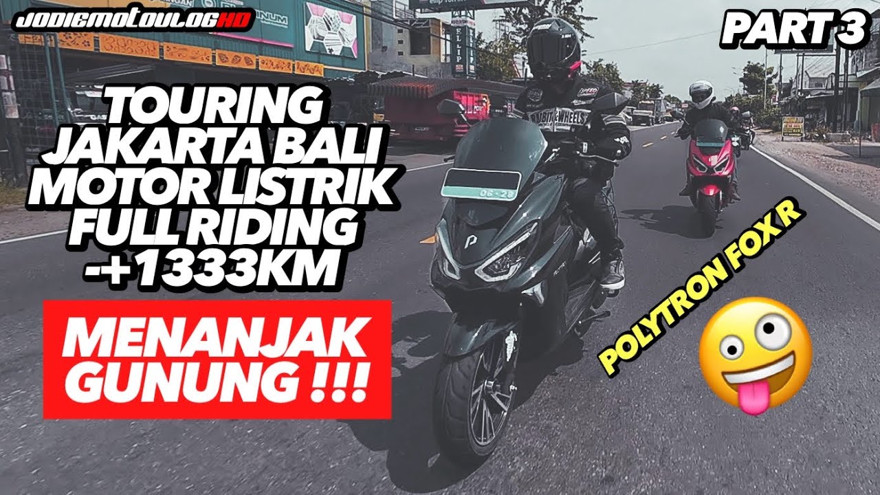 Naik GUNUNG Pake MOTOR LISTRIK ! Jakarta Bali 1333 KM 🔥 (EPS 3) - YouTube