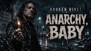 Broken Rivet — Anarchy, Baby | Nu Metal Anarchy Song