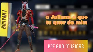 o Juliana o que tu quer de mim (free fire)