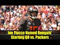 Joe Flacco Named Bengals&#39; Starting QB vs. Packers | Zac Taylor Press Conference