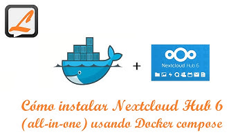 Cómo instalar Nextcloud Hub  (all in one) usando Docker compose - Sincronizar y compartir archivos