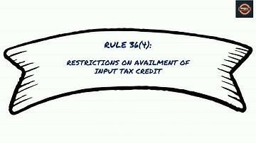 RULE 36(4) OF CGST RULES 2017|| RESTRICTION ON AVAILMENT OF INPUT TAX CREDIT|| Rule 36(4)