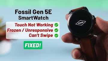 Fix- Fossil Watch Gen 5E Touch Screen Not Working! [Frozen]