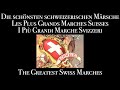 The greatest swiss marches  die grssten schweizer marsche