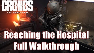 Cronos The New Dawn - Reaching the Hospital Full Walkthrough