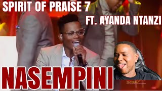 SPIRIT OF PRAISE 7 FT. AYANDA NTANZI - NASEMPINI (OFFICIAL MUSIC VIDEO) | REACTION