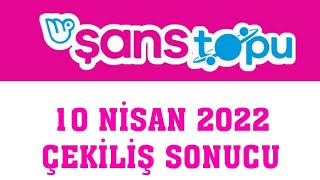 Şans Topu Çekiliş Sonuçları 10 Nisan 2022