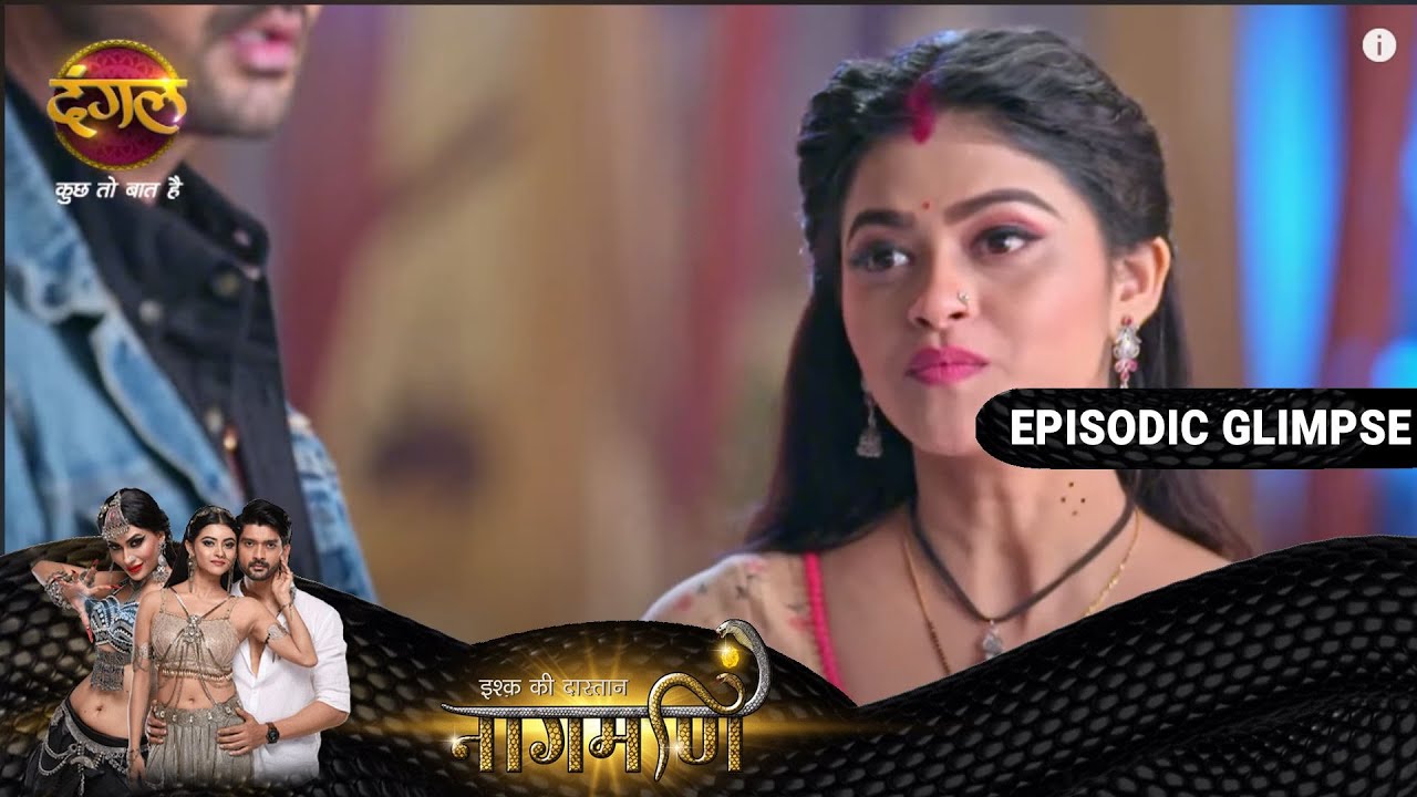 Ishq Ki Dastaan Naagmani | Paro ke hath laga Chudel ke khilaf saboot! | Glimpse | Dangal TV