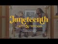 Juneteenth: Faith & Freedom | A Documentary from @Our Daily Bread Voices Collection