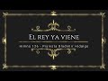 El Rey ya viene – Himno 126 – Piano, voz y letra