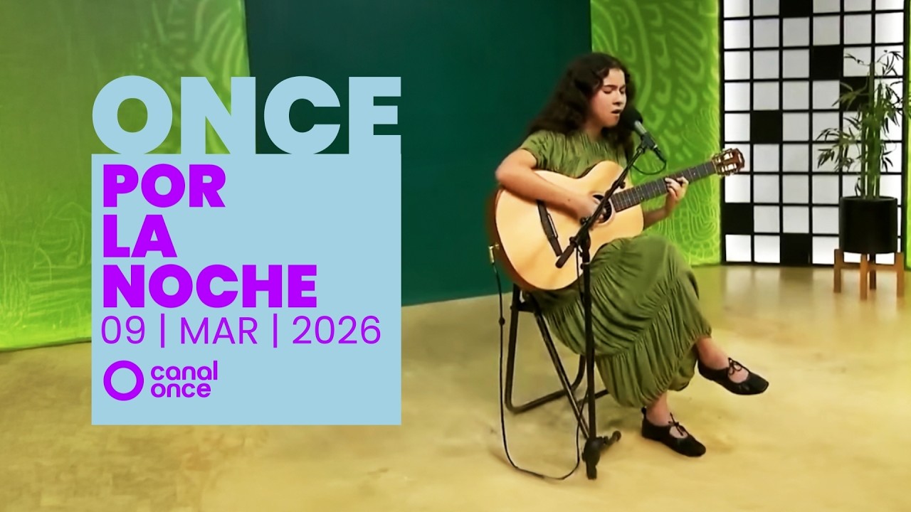 Once por la noche (09/03/2026)