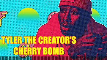 Tyler The Creator's Cherry Bomb - Explanation and Analysis