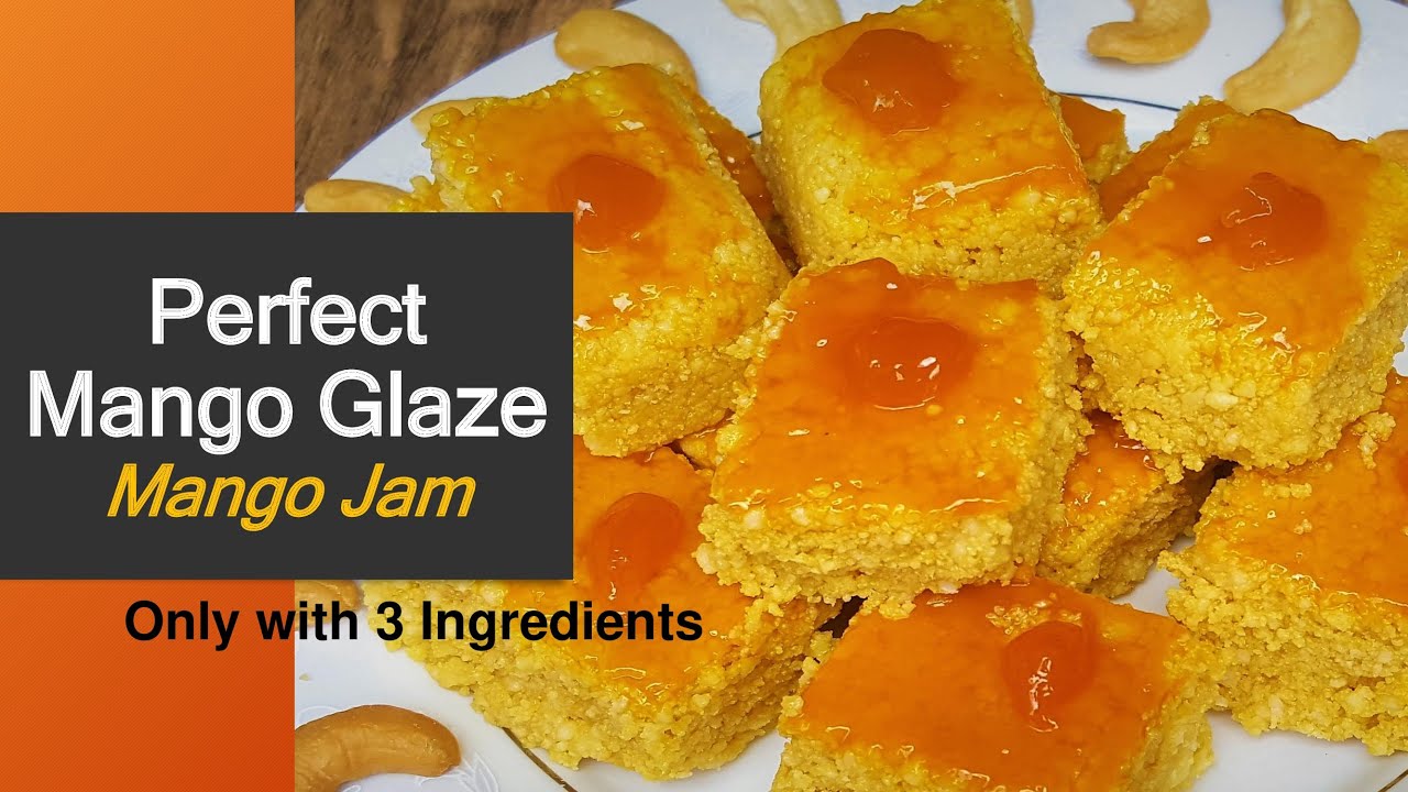 Perfect Mango Glaze with 3 ingredients without Gelatin YouTube