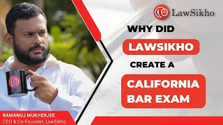 Why did LawSikho create a California Bar Exam course