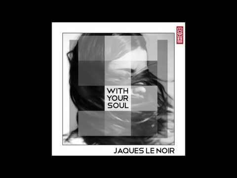 Jaques Le Noir - With You
