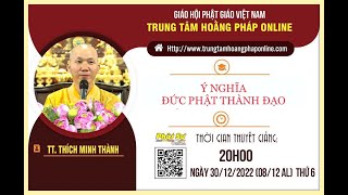 Kinh NIKAYA Giảng Giải - Ý Nghĩa Phật Thành Đạo - Tam Minh ?
