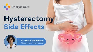 Hysterectomy - Side Effects | English | Pristyn Care Clinic