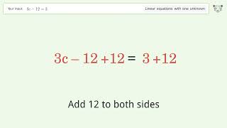 Solve 3c-12=3: Linear Equation Video Solution | Tiger Algebra