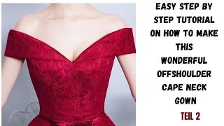 EASY STEP BY STEP TUTORIAL ON HOW TO MAKE THIS OFF SHOULDER CAPE GOWN.check pattern video in CHANEL