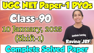 Class-90 UGC NET Paper-1 PYQs Practice/10 Jan, 2025 Shift-1 Complete Solved Paper 1 #ugcnetpaper1