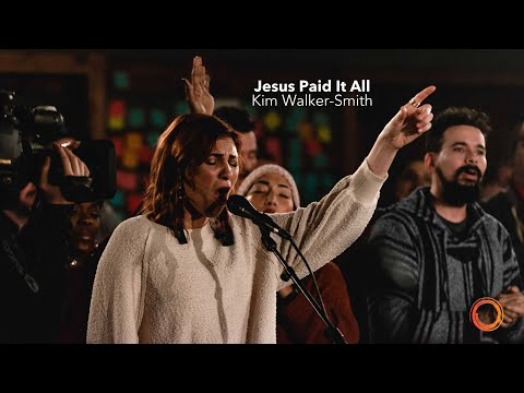 ⊙ "Jesus Paid It All" Kim Walker-Smith (Worship Circle Hymns)