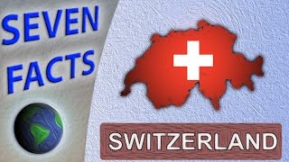 7 Facts about Switzerland