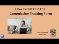 How to fill out the commission tracking form