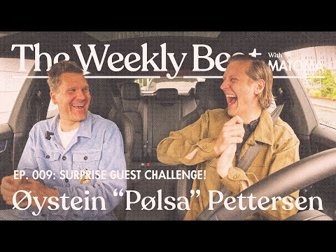 Surprise Guest Challenge - Øystein “Pølsa” Pettersen | The Weekly Beat with Matoma Ep.009