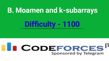 B. Moamen and k-subarrays Soluiton | Codeforces Solution | Difficulty - 1100 | CP | Codeforces