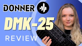 Should You Buy Donner's DMK-25 Pro MIDI Keyboard? Owner Review/Demo