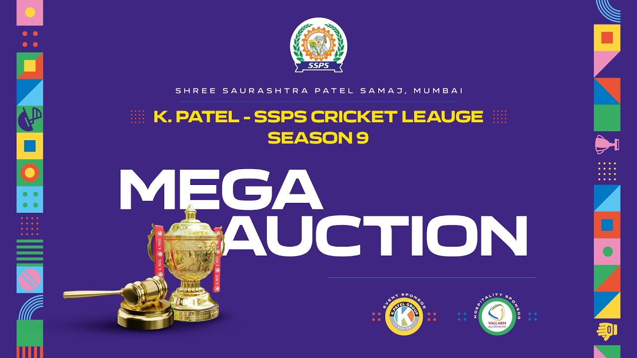 MEGA AUCTION - K.PATEL SSPS CRICKET LEAGUE SEASON 9