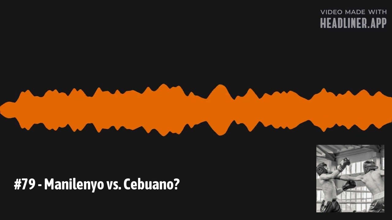 #79 - Manilenyo vs. Cebuano?