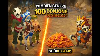 DOFUS BUTIN 8 - BILAN DU FARM 100 DJ DECHIREUSE 🦁
