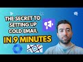 The SECRET To Setting Up Your Cold Email System In 9 minutes