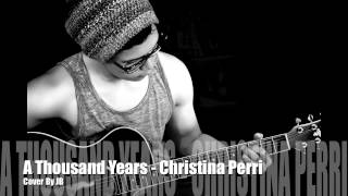 A Thousand Years - Christina Perri Cover By JB