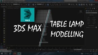 TABLE LAMP MODELLING IN 3DS MAX USING EDIT POLY MODE.