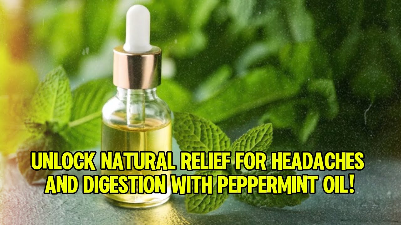 How to Use Peppermint Oil for Headaches & Digestive Health | Natural Relief Tips