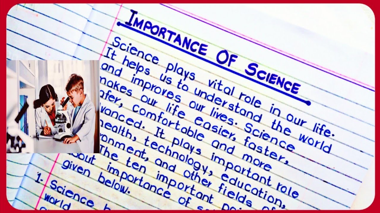 Importance of Science | 10 Importance of Science Essay | Advantages of Science | Science Benefits