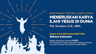 Ibadah Kenaikan Yesus Kristus 9 Mei 2024 (Bahasa Indonesia) GKJ Brayat Kinasih Yogyakarta
