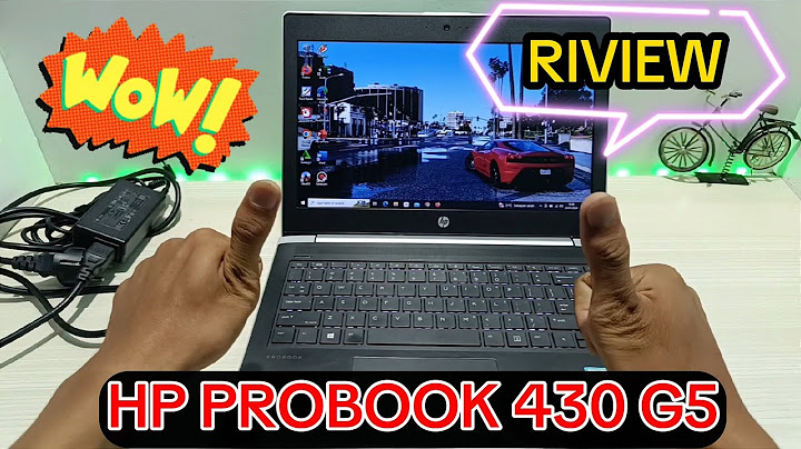 Laptop hp probook 430 g5 review năm 2024