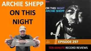 Archie Shepp - On This Night (Episode 297)