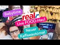 VLOG 122 | LIVE Food-Haul bei real | Chillen mit Babygirl | Unser neuer Kaffeevollautomat