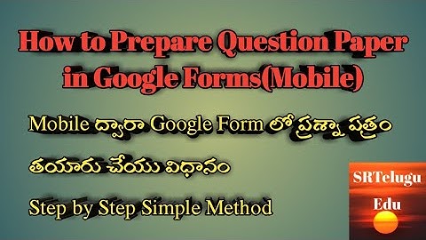 Create Question Paper in Mobile with Google Forms || With Simple Steps || With Auto Correction ||