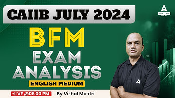 CAIIB BFM Exam Analysis 2024 | CAIIB BFM English Medium | CAIIB Exam Analysis 2024