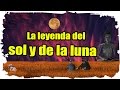 La leyenda del sol y de la luna. Leyendas de México