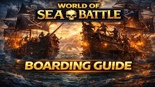 World Of Sea Battle: A Basic Guide To Boarding